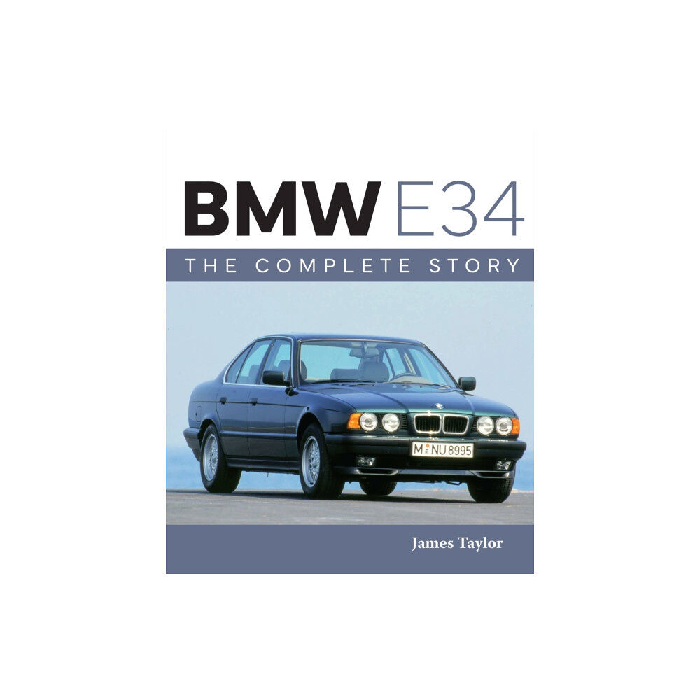 The Crowood Press Ltd BMW E34 – The Complete Story (inbunden, eng)