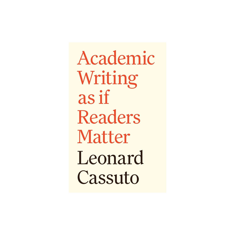 Princeton University Press Academic Writing as if Readers Matter (häftad, eng)