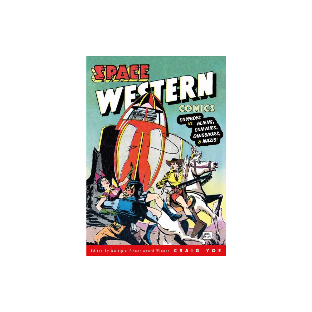 Dark Horse Comics,U.S. Space Western Comics: Cowboys vs. Aliens, Commies, Dinosaurs, & Nazis (häftad, eng)