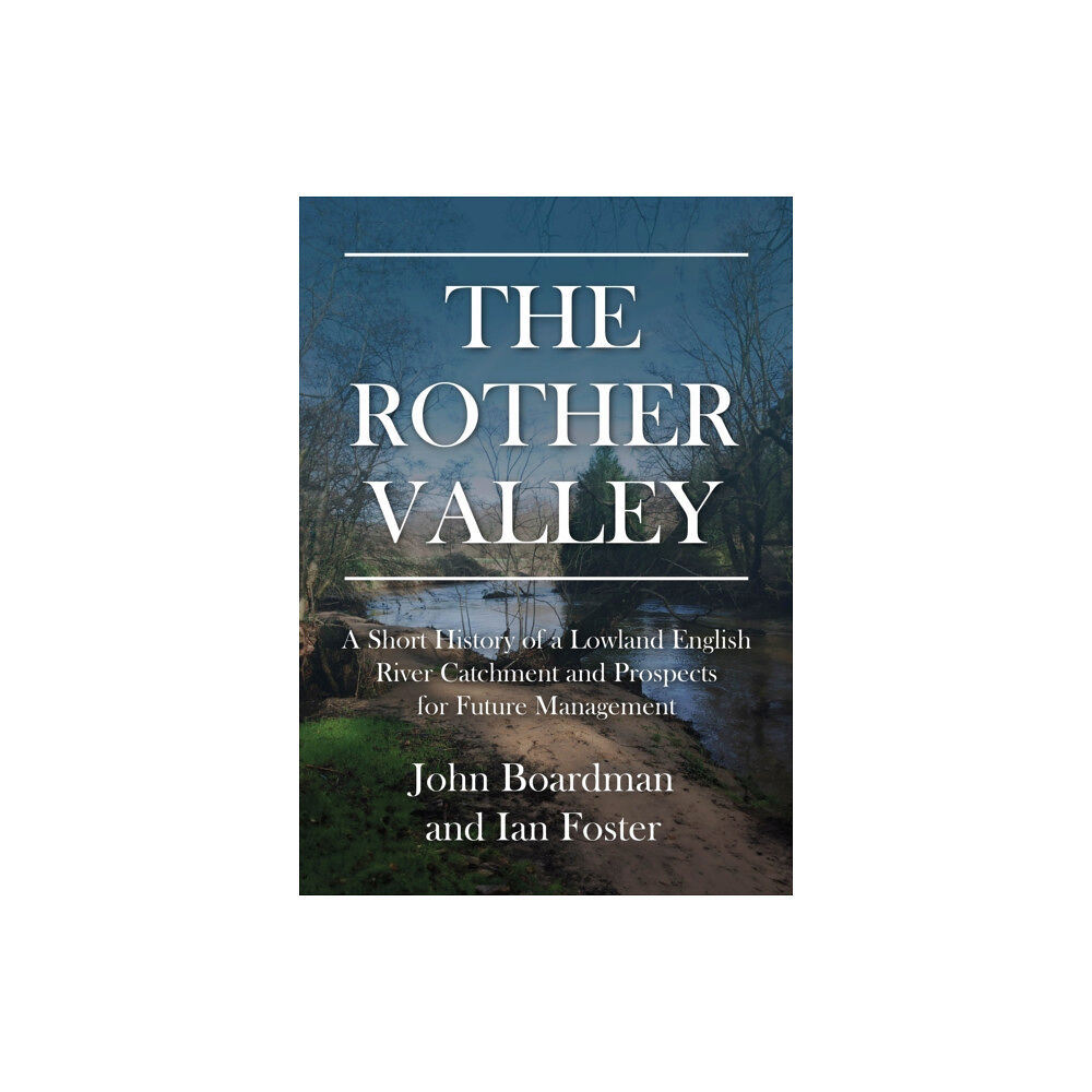 Oxbow books The Rother Valley (häftad, eng)