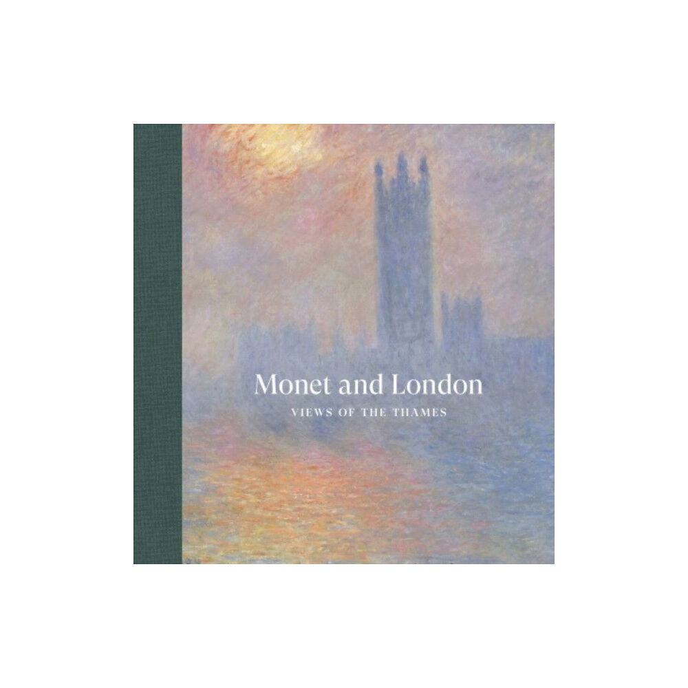 Paul Holberton Publishing Ltd Monet and London (inbunden, eng)
