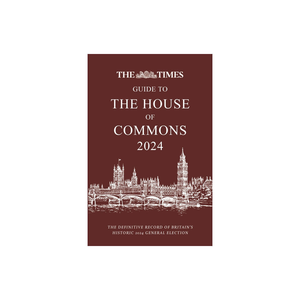 HarperCollins Publishers The Times Guide to the House of Commons 2024 (inbunden, eng)