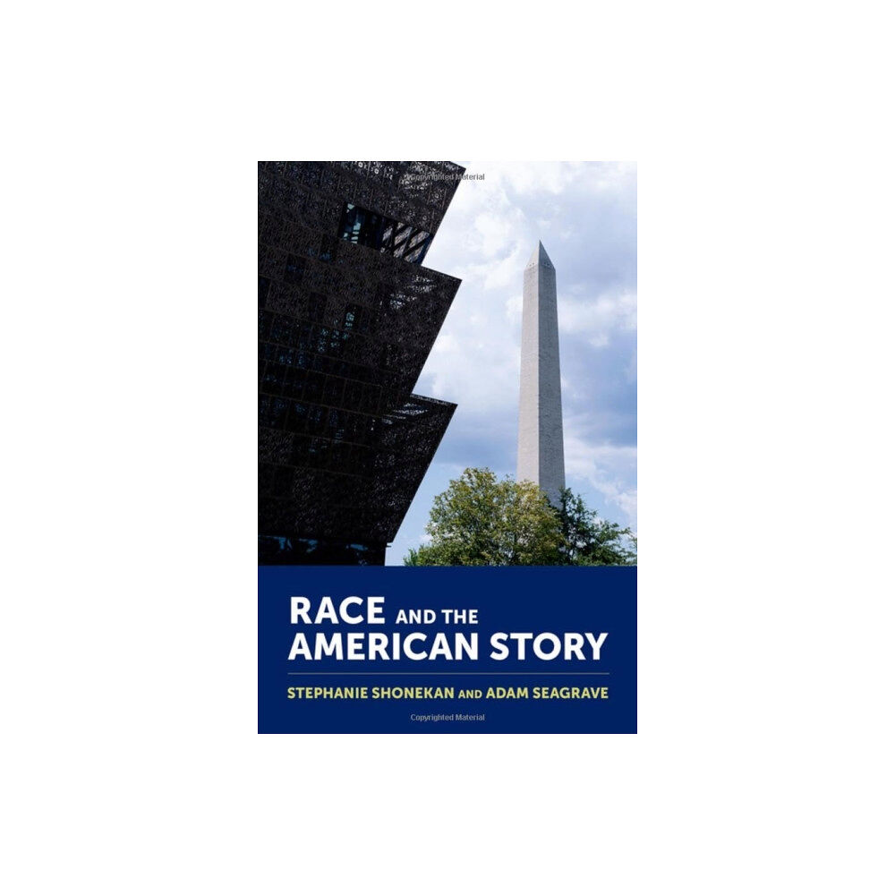 Oxford University Press Inc Race and the American Story (inbunden, eng)