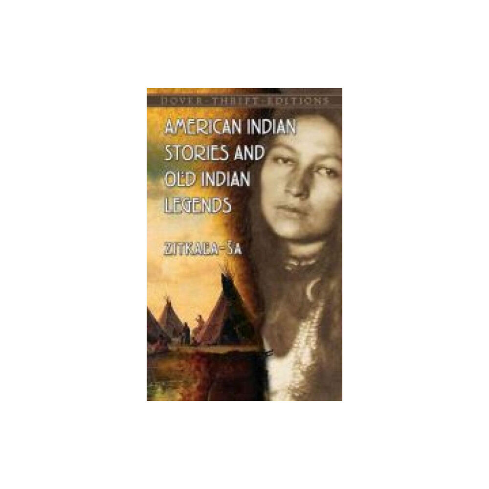 Dover publications inc. American Indian Stories and Old Indian Legends (häftad, eng)