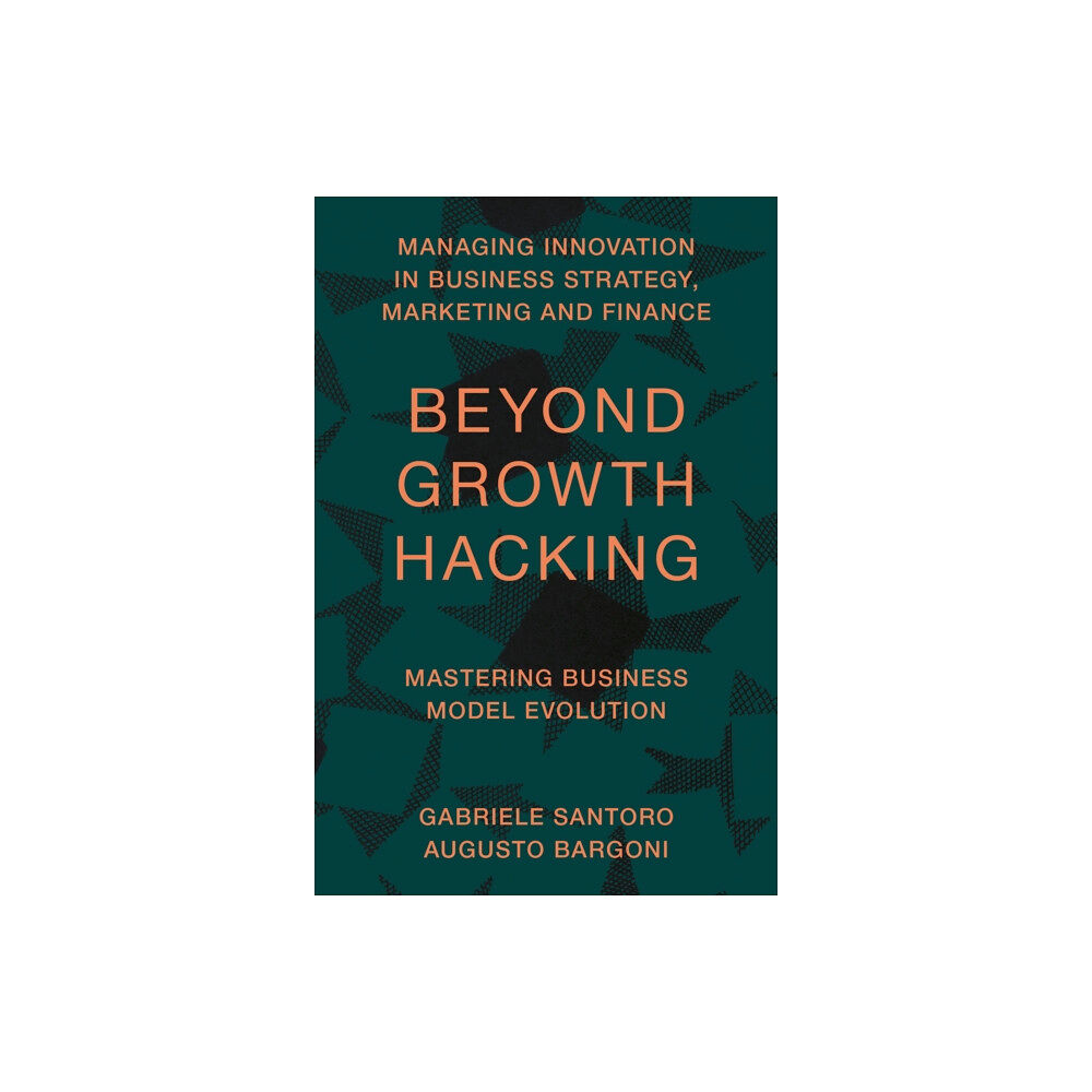 Emerald Publishing Limited Beyond Growth Hacking (inbunden, eng)