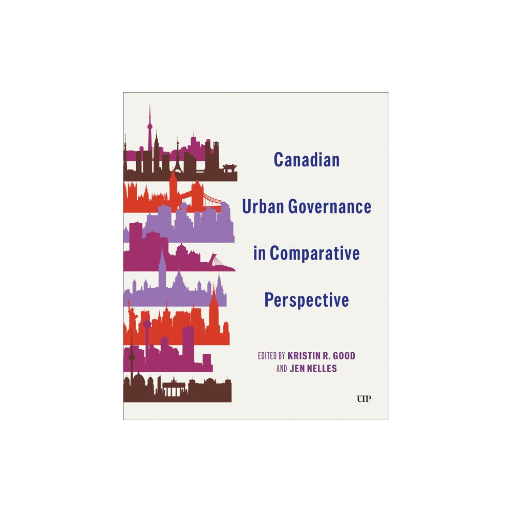 University of Toronto Press Canadian Urban Governance in Comparative Perspective (häftad, eng)