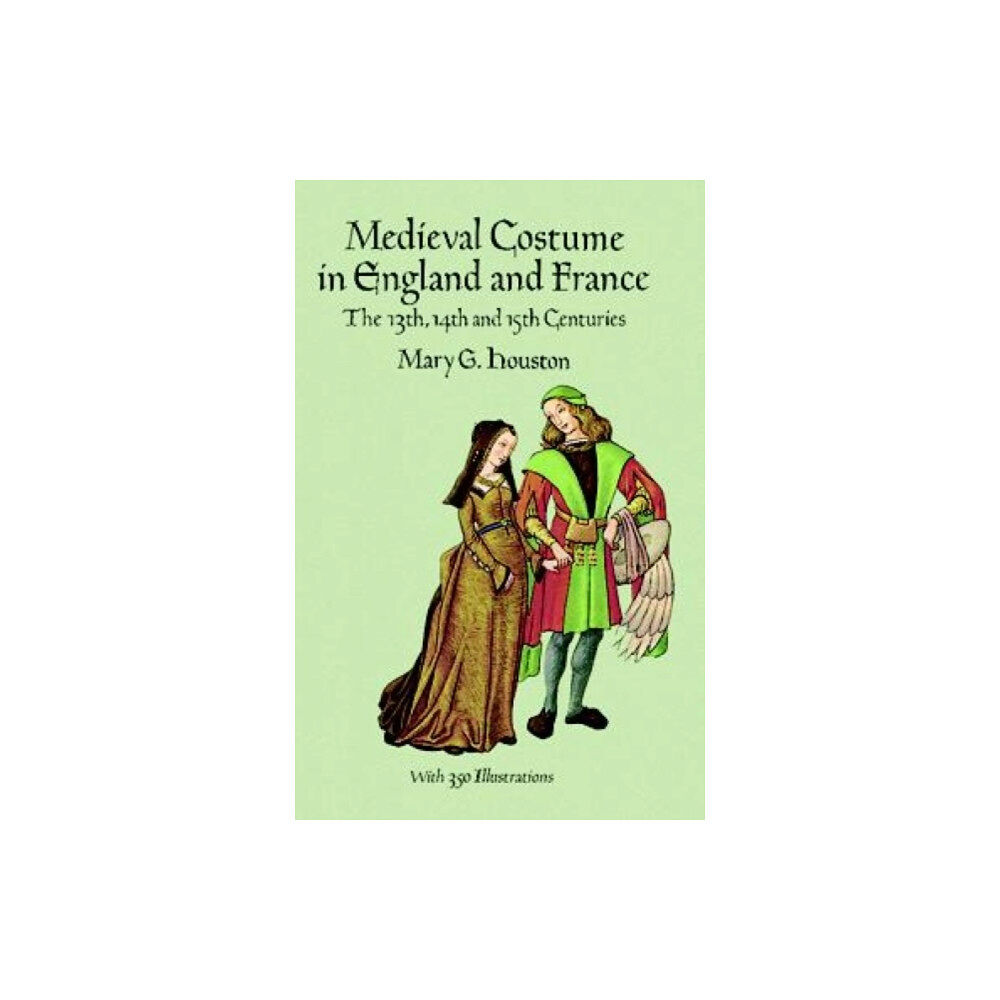 Dover publications inc. Medieval Costume in England and France (häftad, eng)