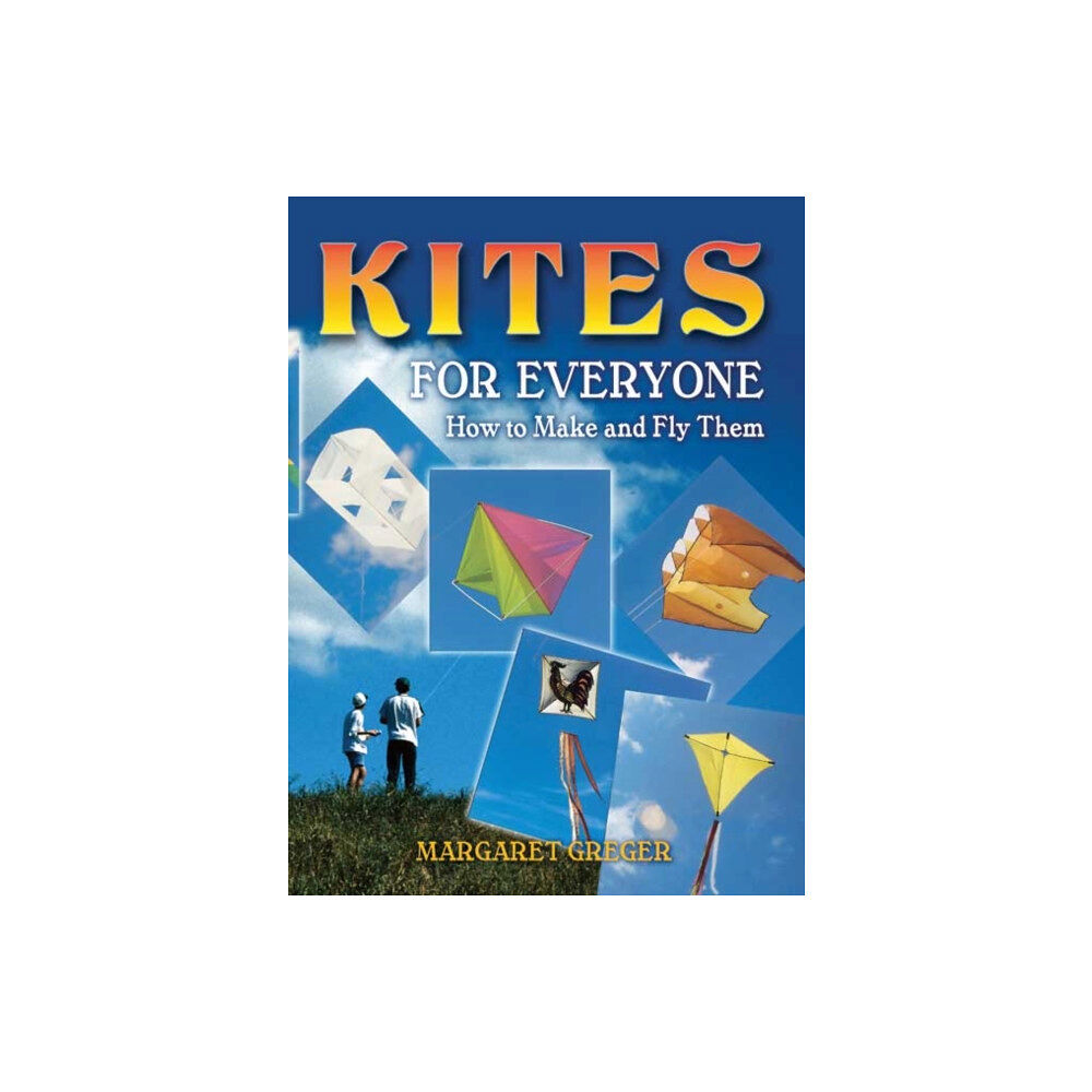 Dover publications inc. Kites for Everyone (häftad, eng)