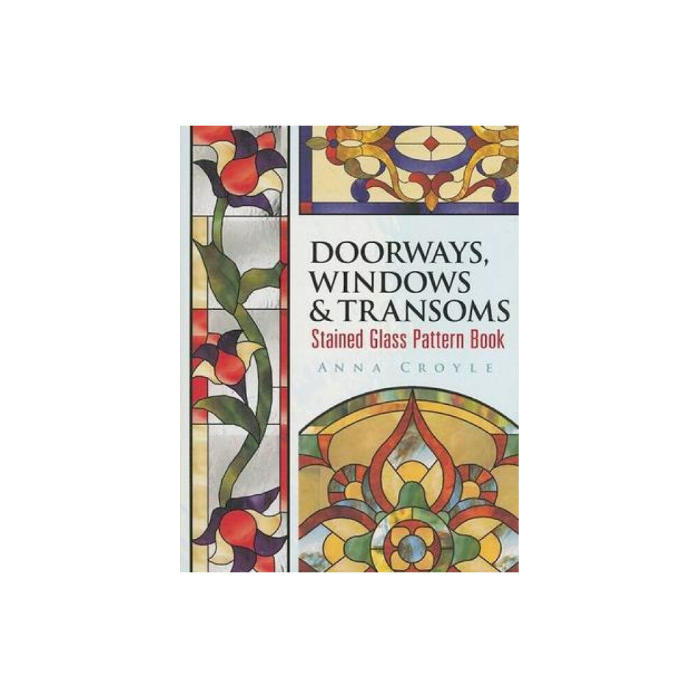 Dover publications inc. Doorways, Windows & Transoms Stained Glass Pattern Book (häftad, eng)