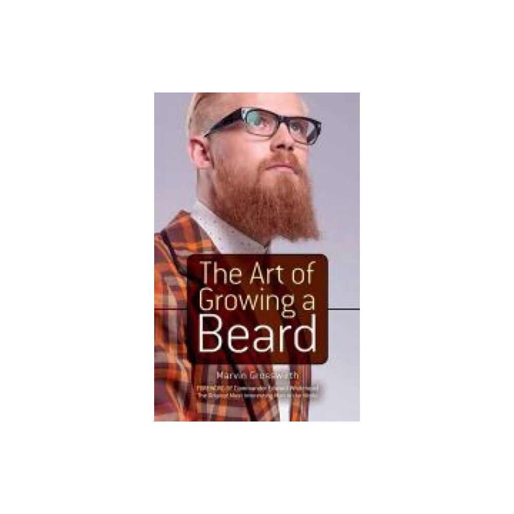 Dover publications inc. The Art of Growing a Beard (häftad, eng)