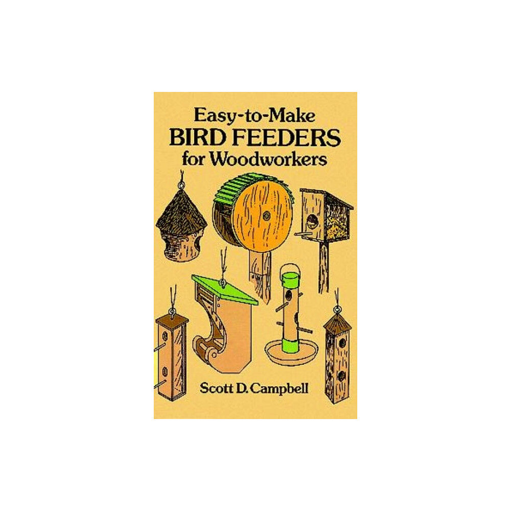 Dover publications inc. Easy-To-Make Bird Feeders for Woodworkers (häftad, eng)