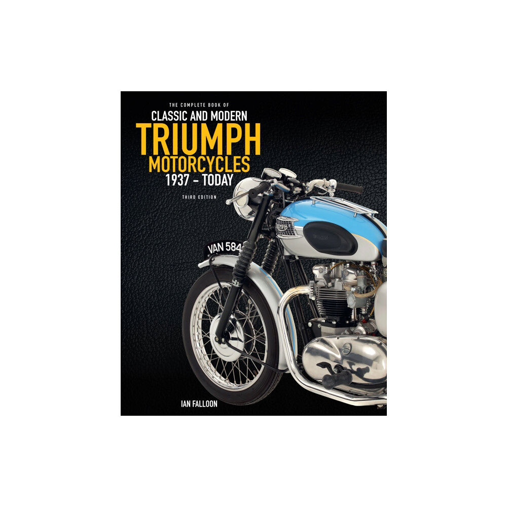 Quarto Publishing Group USA Inc The Complete Book of Classic and Modern Triumph Motorcycles 3rd Edition (inbunden, eng)