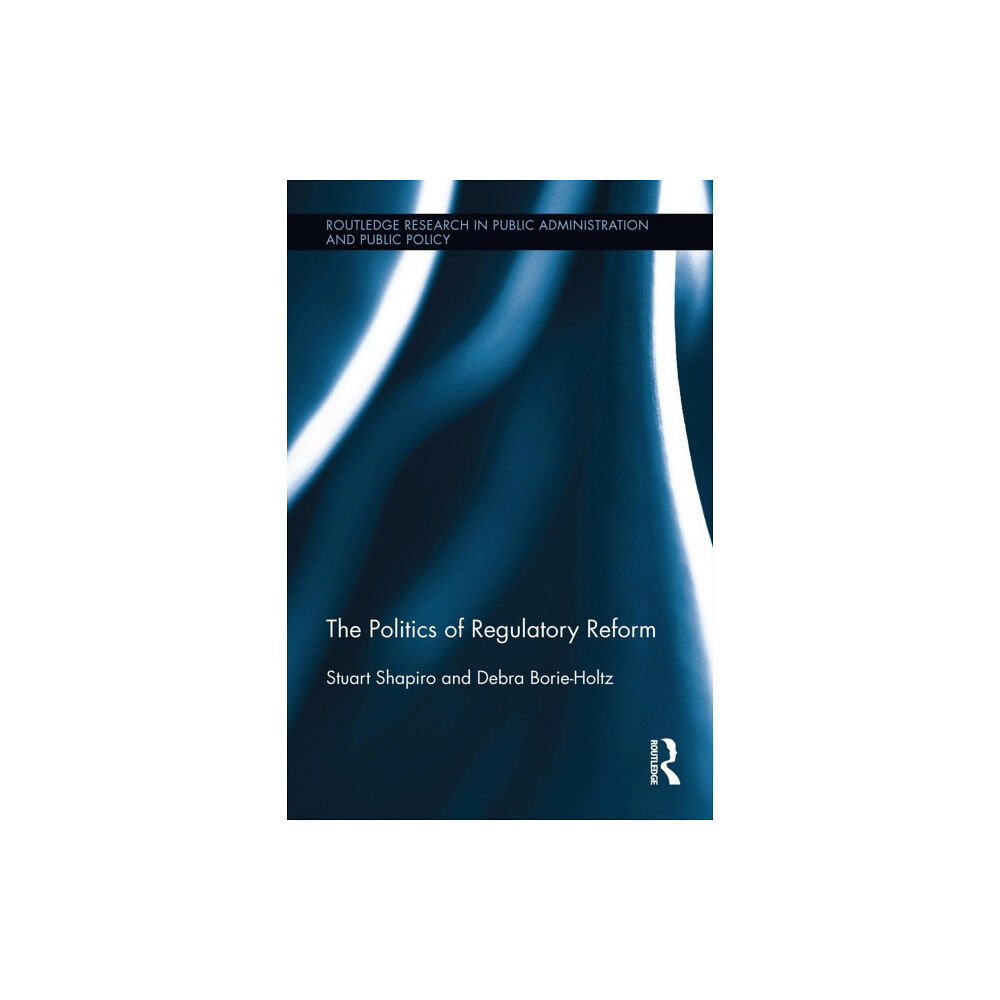 Taylor & francis ltd The Politics of Regulatory Reform (häftad, eng)