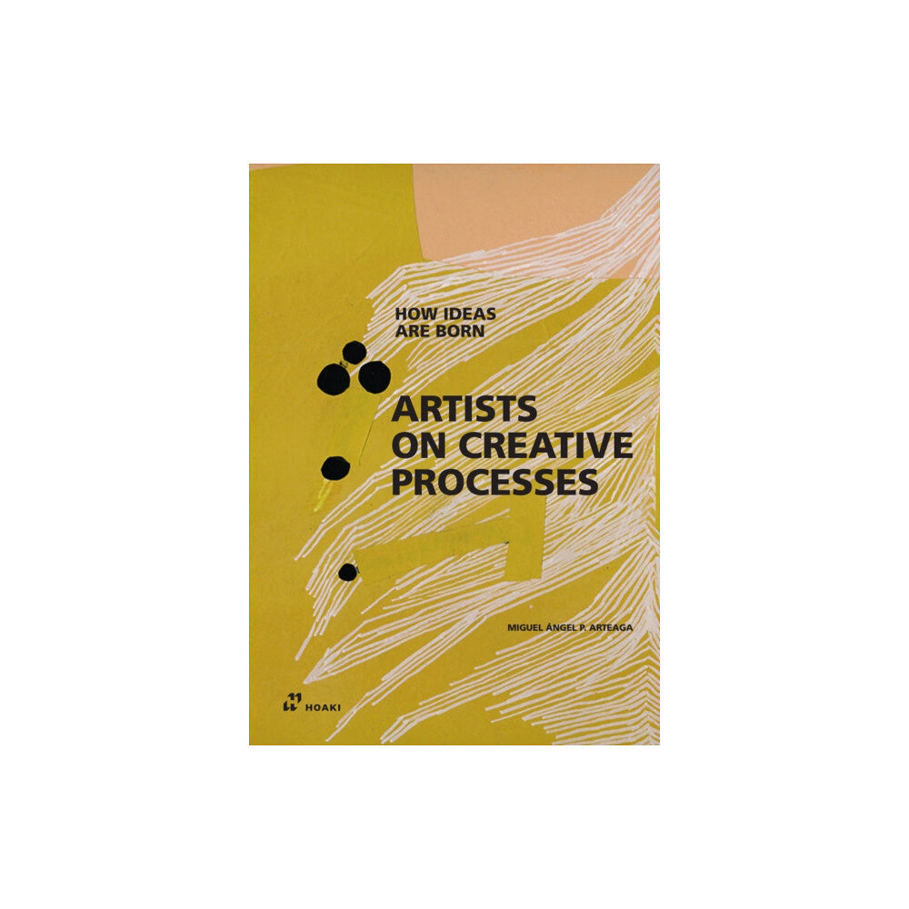 Hoaki Artists on Creative Processes: How Ideas Are Born (häftad, eng)