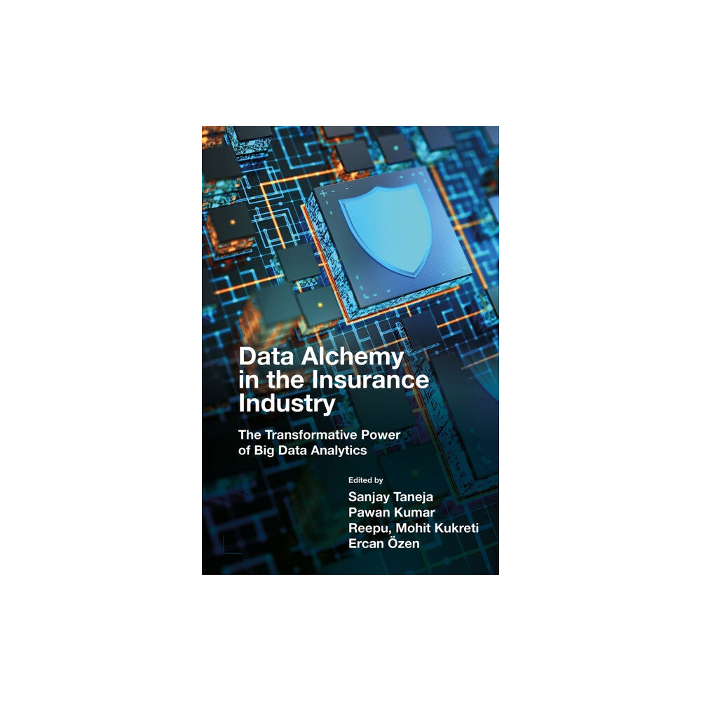 Emerald Publishing Limited Data Alchemy in the Insurance Industry (inbunden, eng)