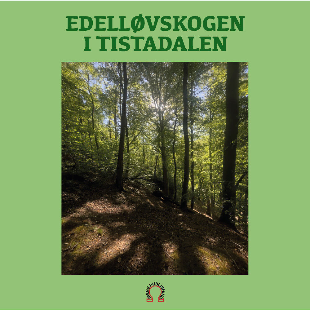 Irene Publishing Edelelløvskogen i Tistadalen (inbunden, nor)