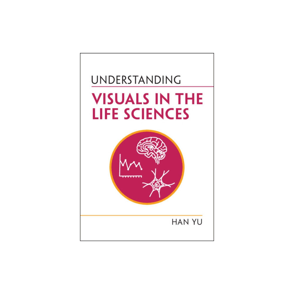 Cambridge University Press Understanding Visuals in the Life Sciences (häftad, eng)