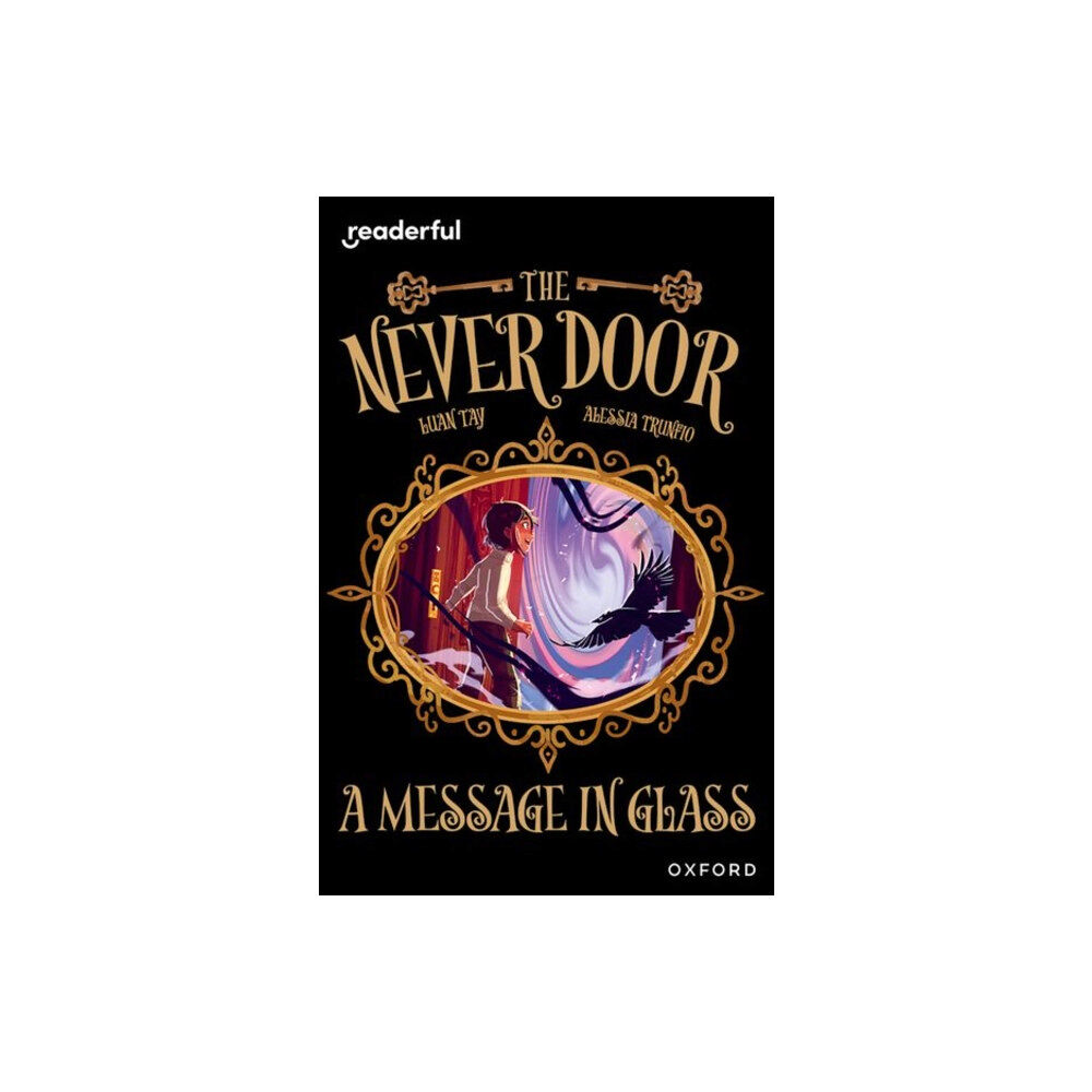 Oxford University Press Readerful Independent Library: Oxford Reading Level 18: The Never Door A· A Message in Glass (häftad, eng)