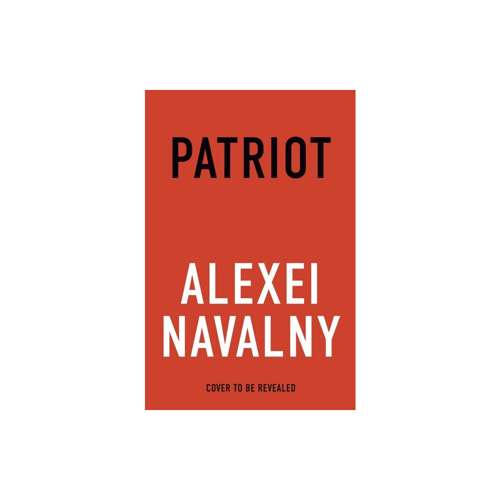 Alexei Navalny PATRIOT (inbunden, eng)