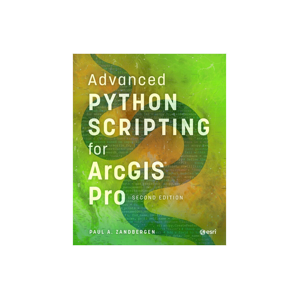 ESRI Press Advanced Python Scripting for ArcGIS Pro (häftad, eng)