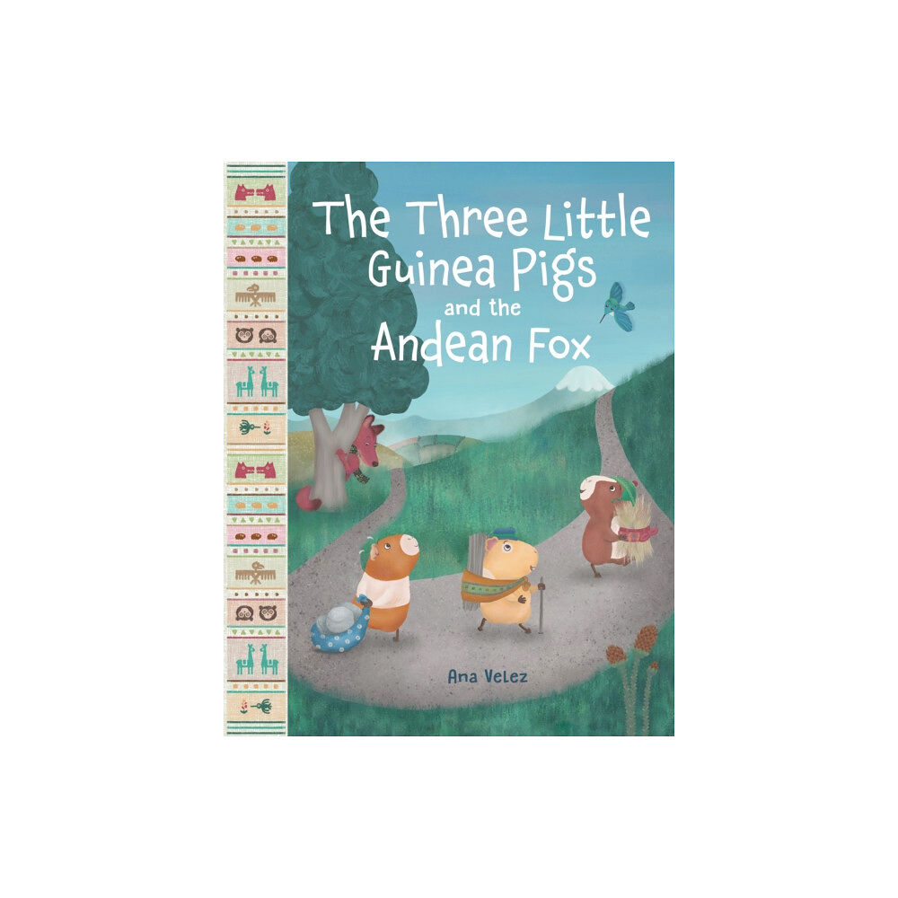 Page Street Publishing Co. The Three Little Guinea Pigs and the Andean Fox (inbunden, eng)