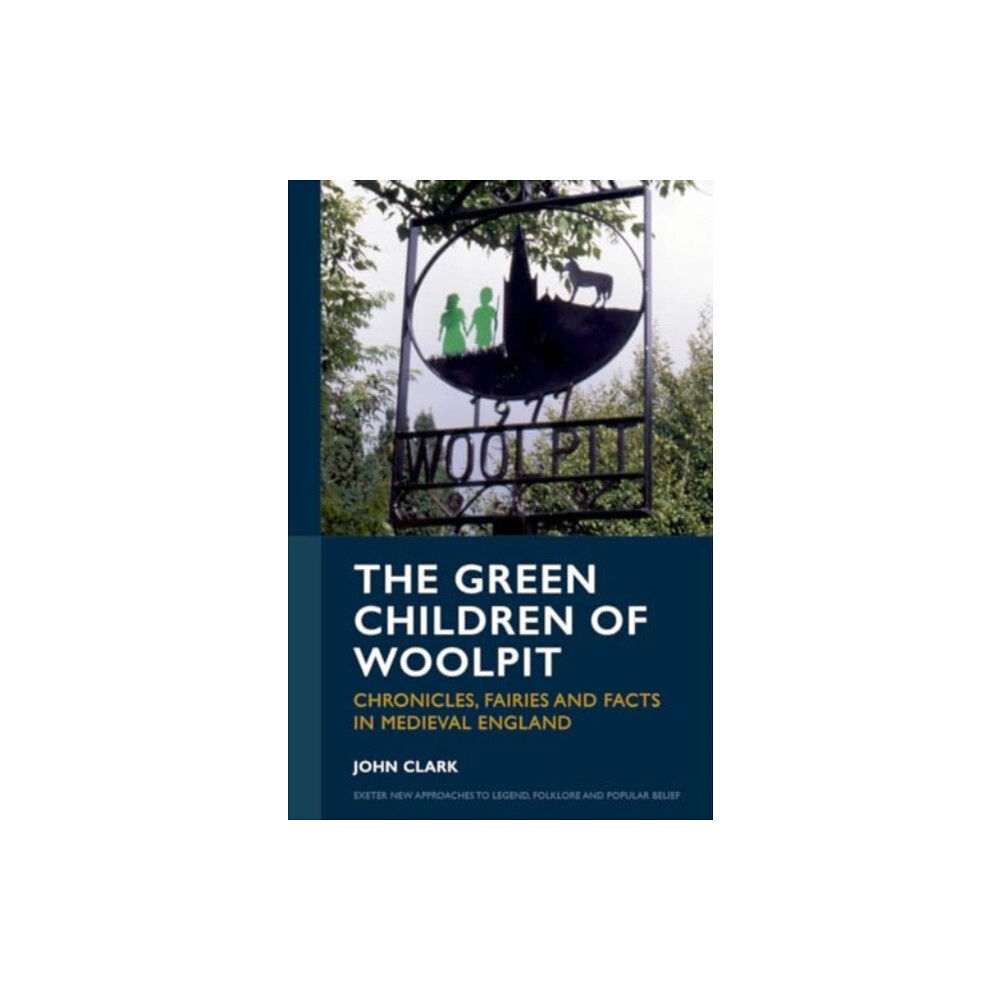 University of Exeter Press The Green Children of Woolpit (inbunden, eng)