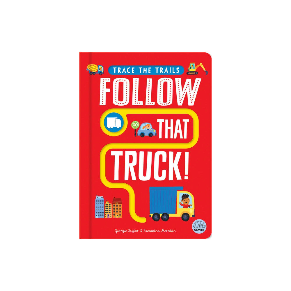 Gemini Books Group Ltd Follow That Truck! (bok, board book, eng)