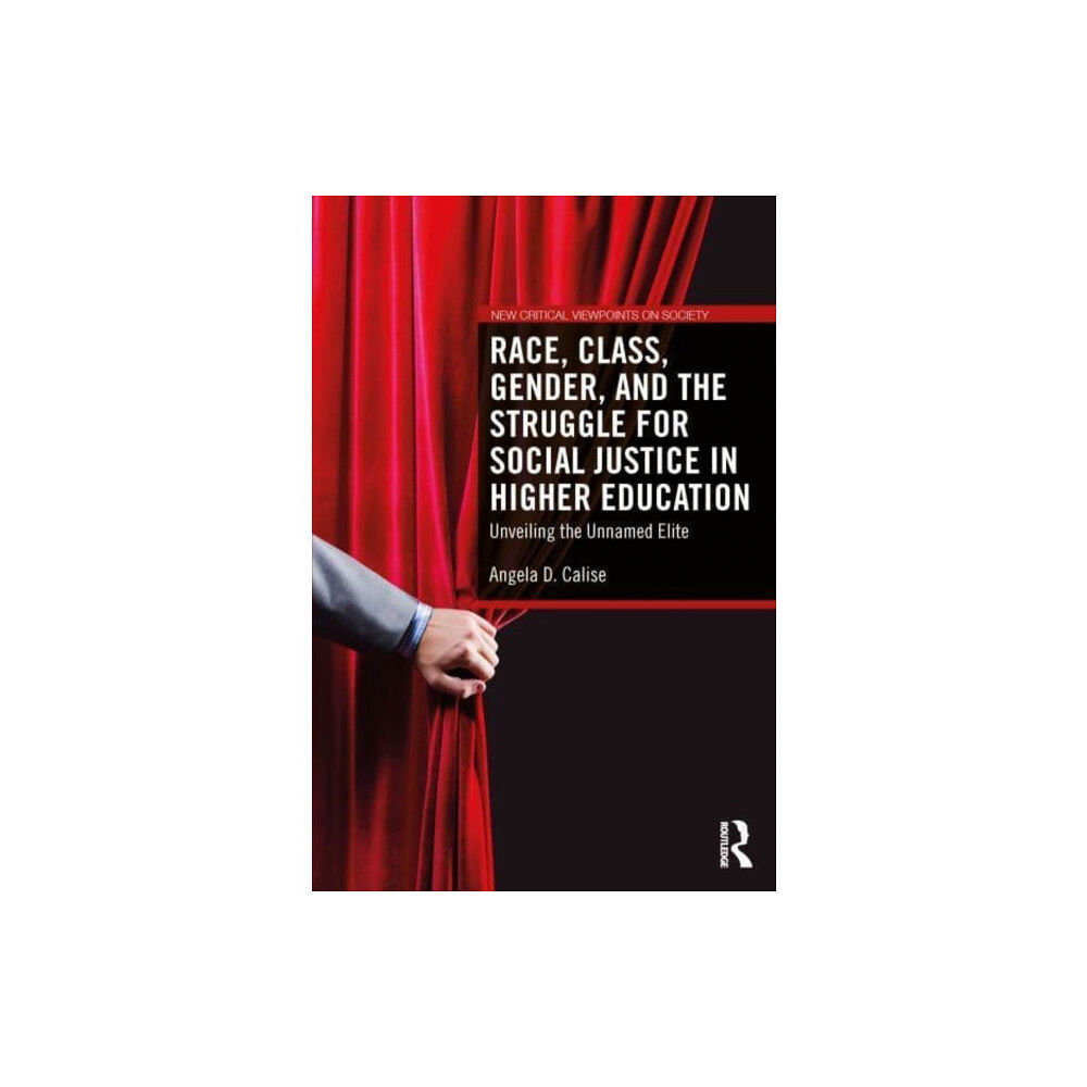 Taylor & francis ltd Race, Class, Gender, and the Struggle for Social Justice in Higher Education (häftad, eng)