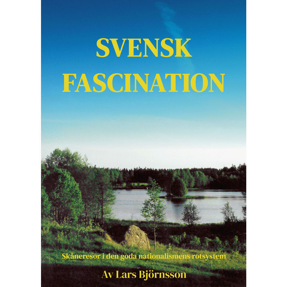 Lars Björnsson Svensk fascination (inbunden)