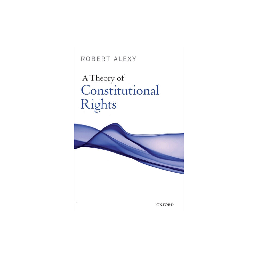 Oxford University Press A Theory of Constitutional Rights (häftad, eng)