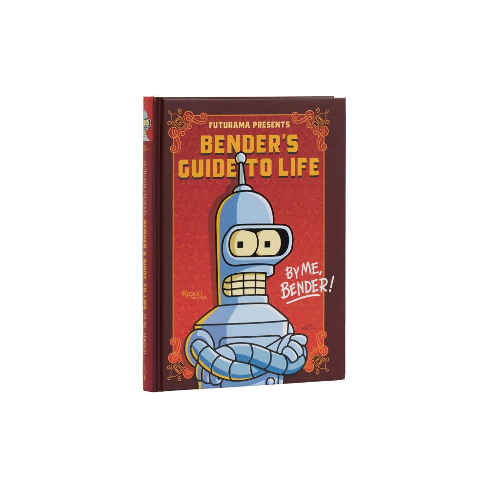 Universe Publishing Futurama Presents: Bender’s Guide to Life (inbunden, eng)