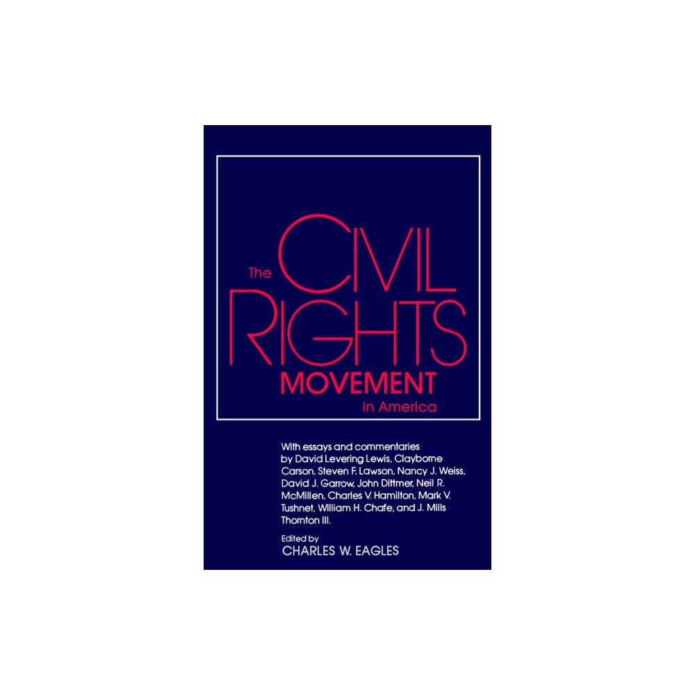 University Press of Mississippi The Civil Rights Movement in America (häftad, eng)