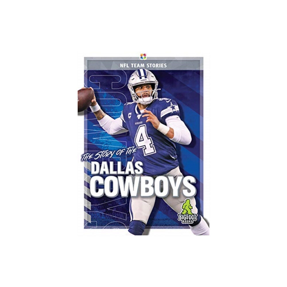 Kaleidoscope Publishing, Inc The Story of the Dallas Cowboys (inbunden, eng)