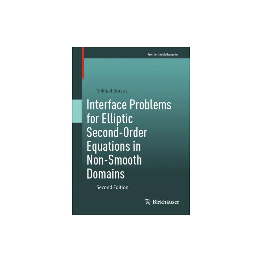 Birkhauser Verlag AG Interface Problems for Elliptic Second-Order Equations in Non-Smooth Domains (häftad, eng)