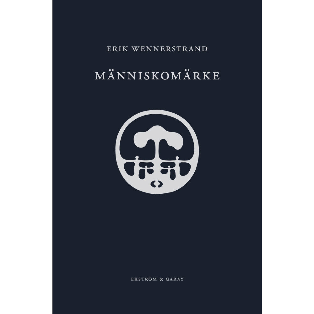 Erik Wennerstrand Människomärke (inbunden)