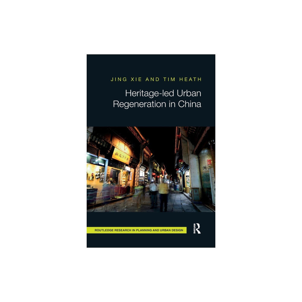 Taylor & francis ltd Heritage-led Urban Regeneration in China (häftad, eng)