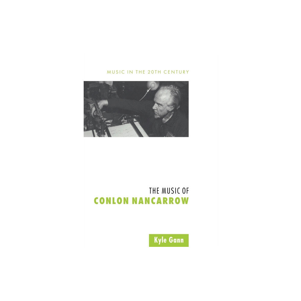 Cambridge University Press The Music of Conlon Nancarrow (häftad, eng)