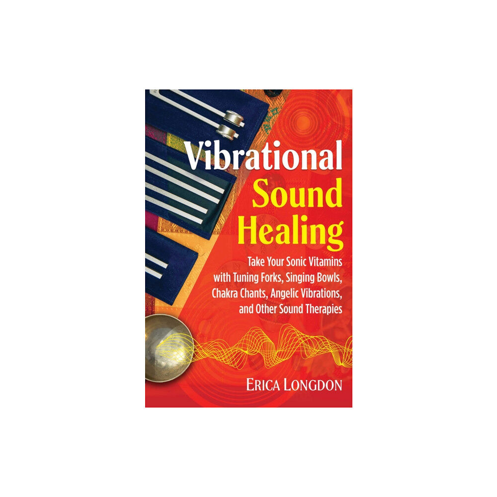 Inner Traditions Bear and Company Vibrational Sound Healing (häftad, eng)