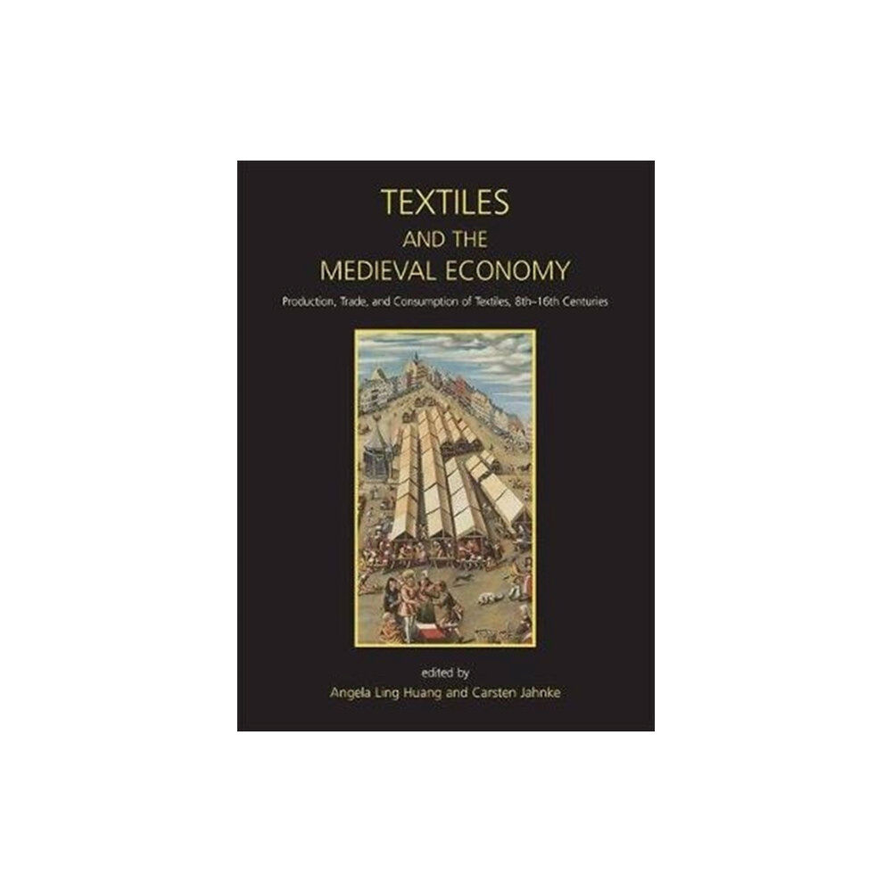 Oxbow books Textiles and the Medieval Economy (häftad, eng)