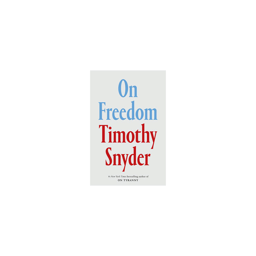 Timothy Snyder On Freedom (häftad, eng)