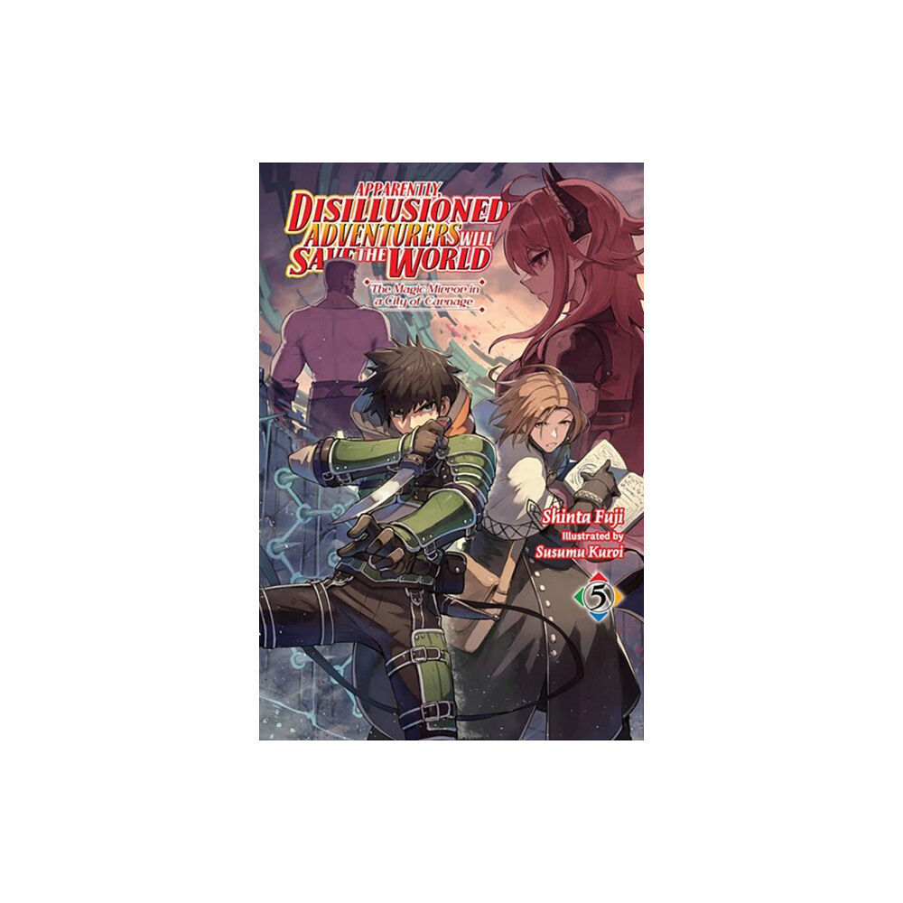 Little, Brown & Company Apparently, Disillusioned Adventurers Will Save the World, Vol. 5 (light novel) (häftad, eng)