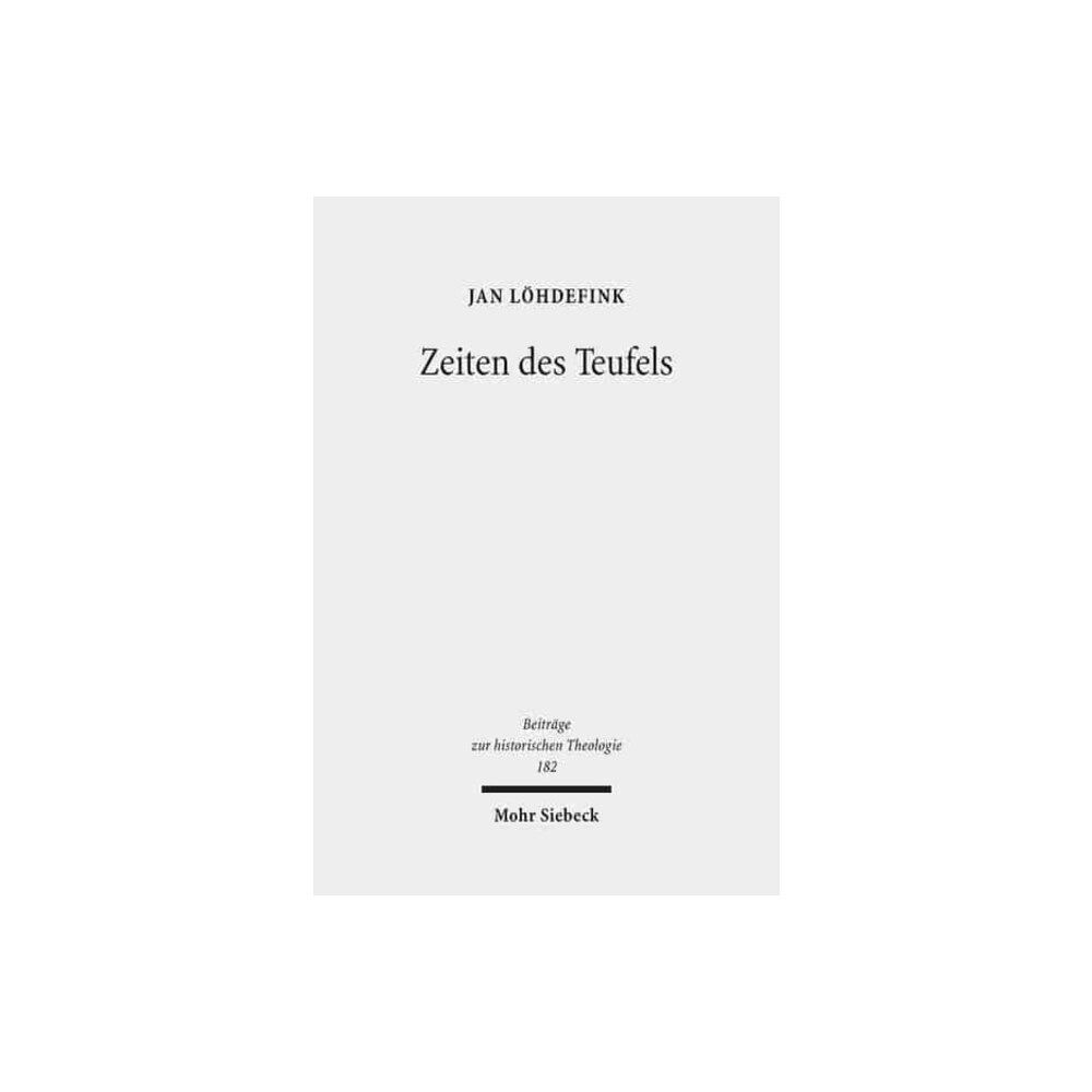 Mohr Siebeck Zeiten des Teufels (inbunden, ger)