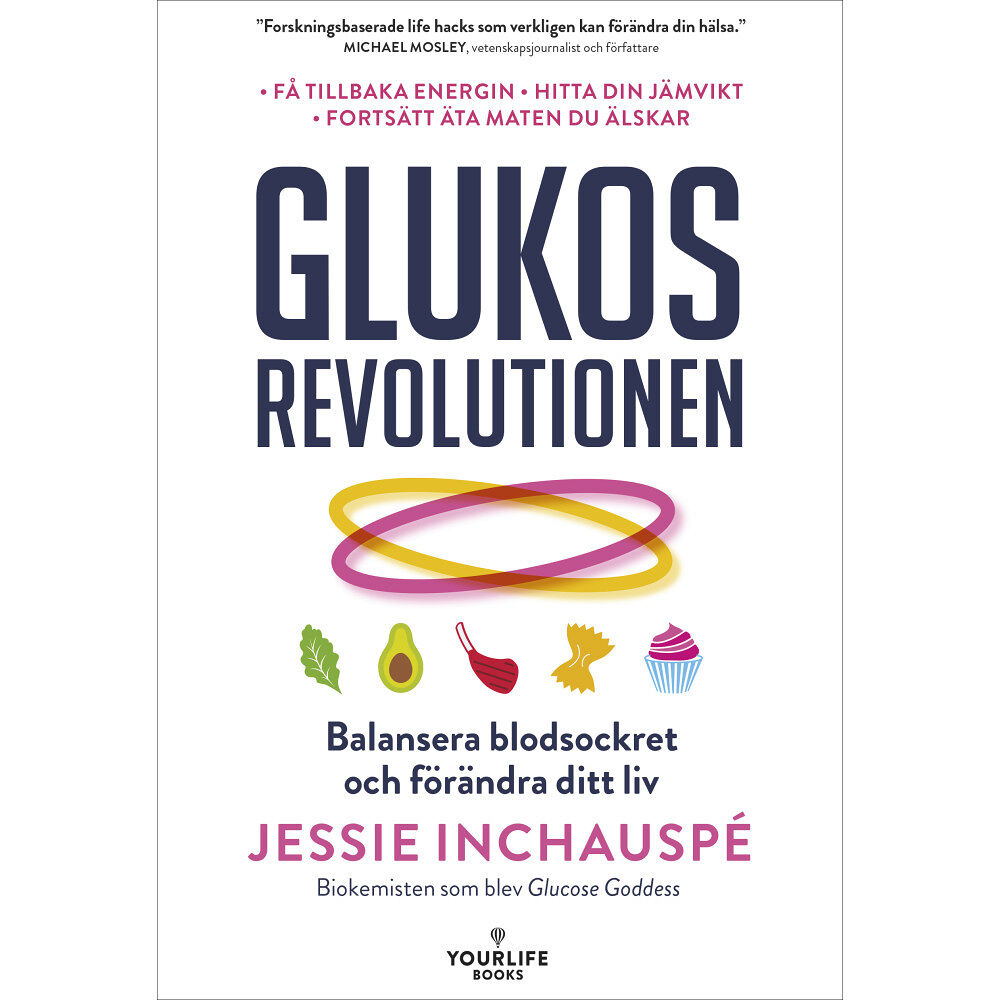 Yourlife Books Glukosrevolutionen: balansera ditt blodsocker och förändra ditt liv (bok, danskt band)