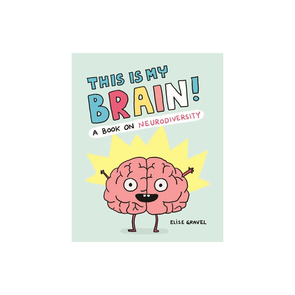 Chronicle Books This Is My Brain! (inbunden, eng)