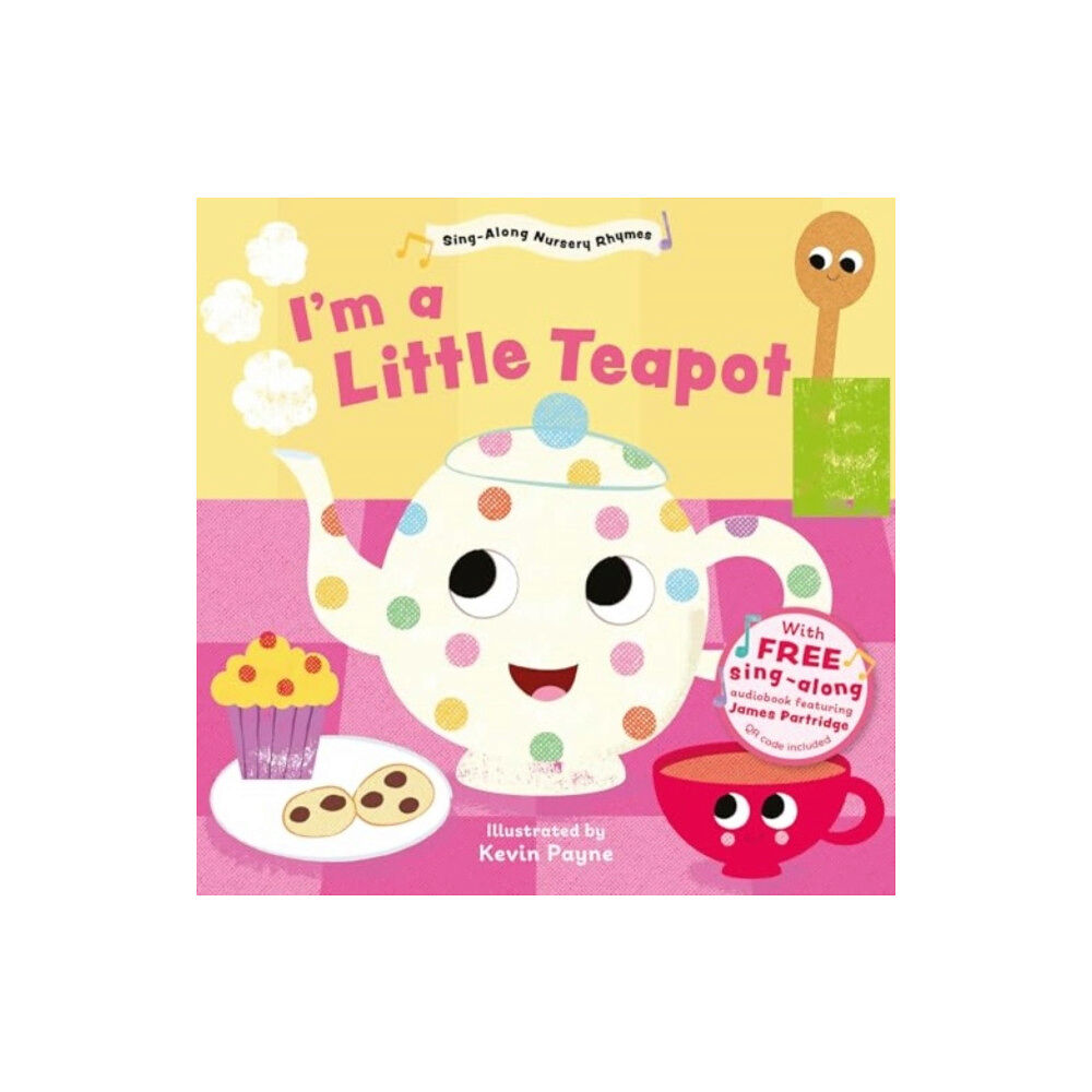Sweet Cherry Publishing I'm a Little Teapot (Sing-Along Nursery Rhymes) (bok, board book, eng)