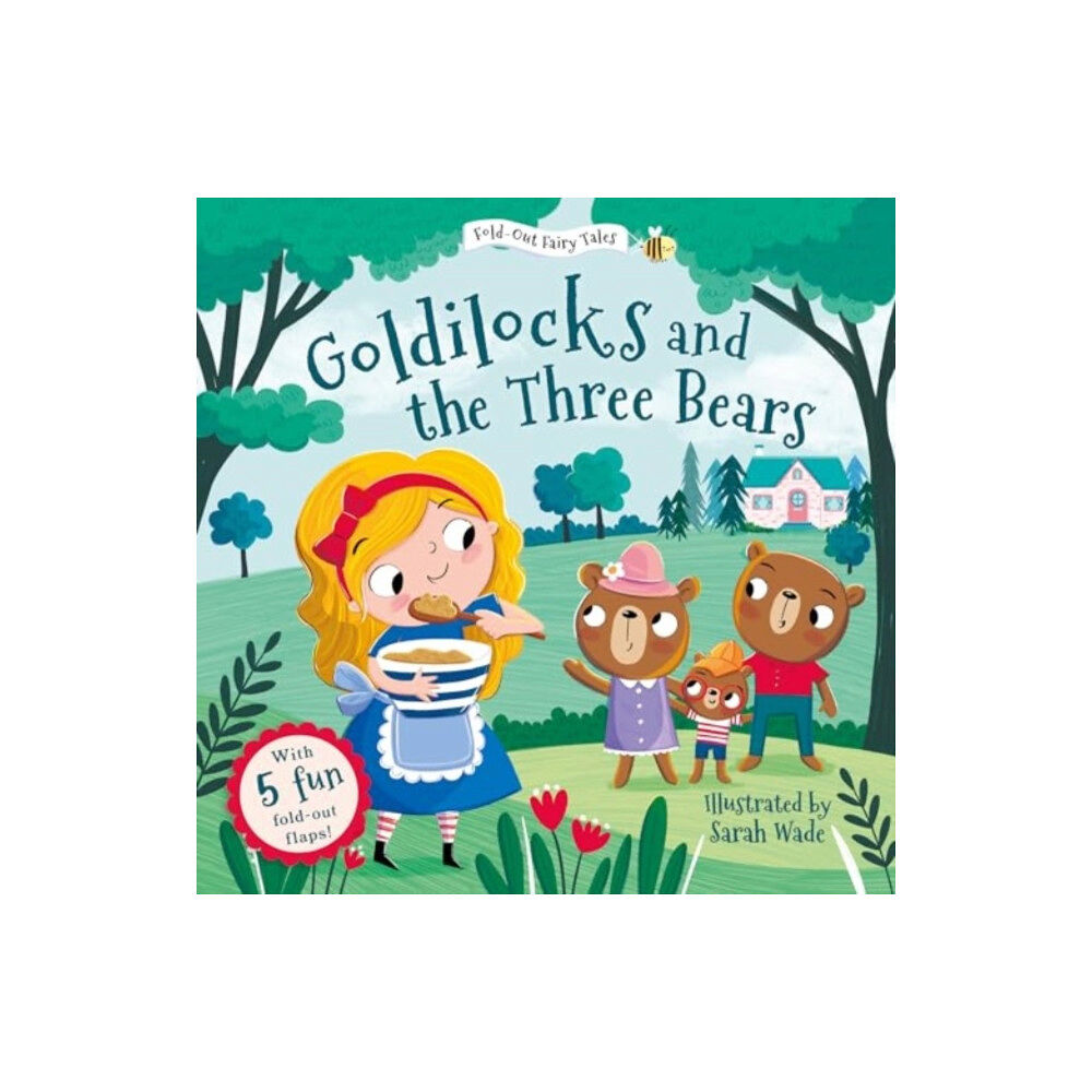 Sweet Cherry Publishing Goldilocks and the Three Bears (Fold-Out Fairy Tales) (bok, board book, eng)