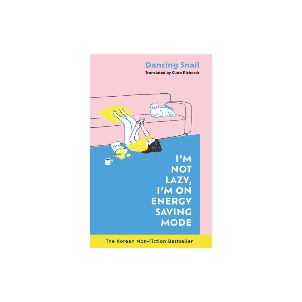 Bonnier Books Ltd I'm Not Lazy, I'm on Energy Saving Mode: The Korean Non-Fiction Bestseller (inbunden, eng)