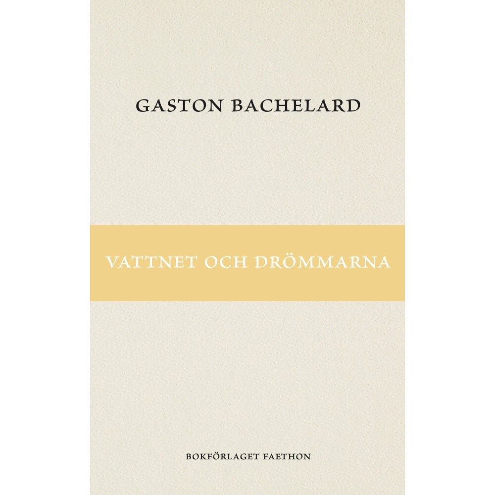 Gaston Bachelard Vattnet och drömmarna (häftad)