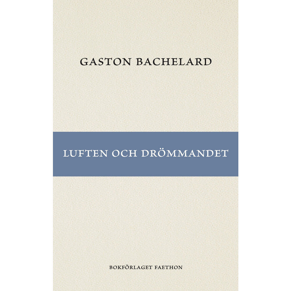 Gaston Bachelard Luften och drömmandet (bok, danskt band)