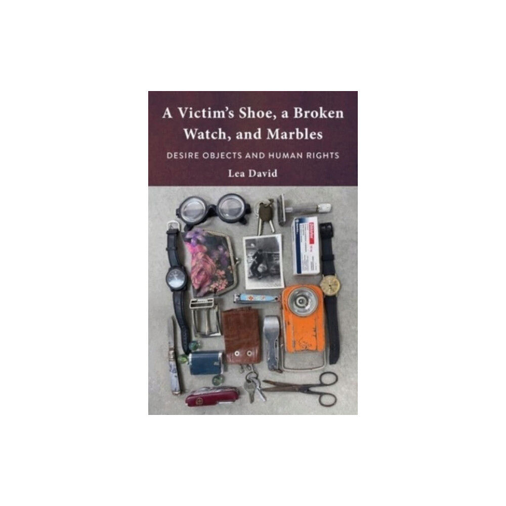 Columbia university press A Victim's Shoe, a Broken Watch, and Marbles (häftad, eng)